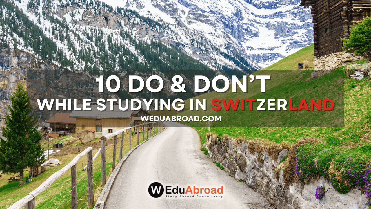10 Do & Don’t While Studying and Living in Switzerland