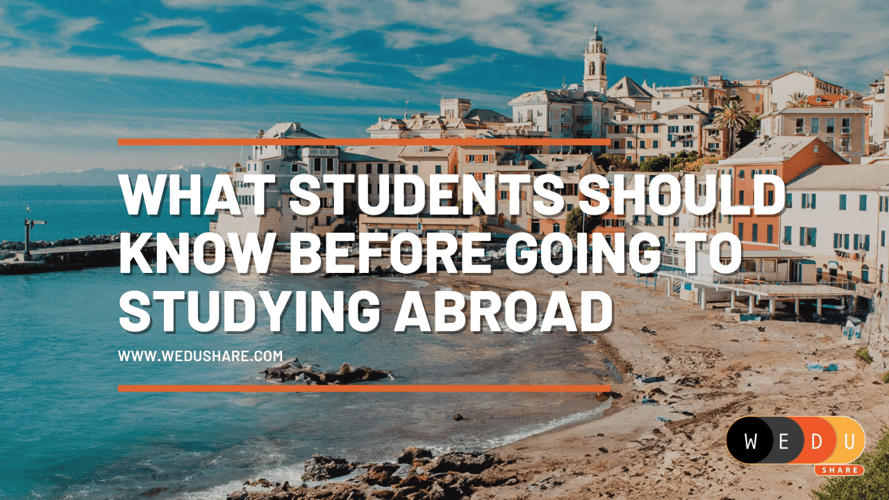 What Students Should know before going to study abroad