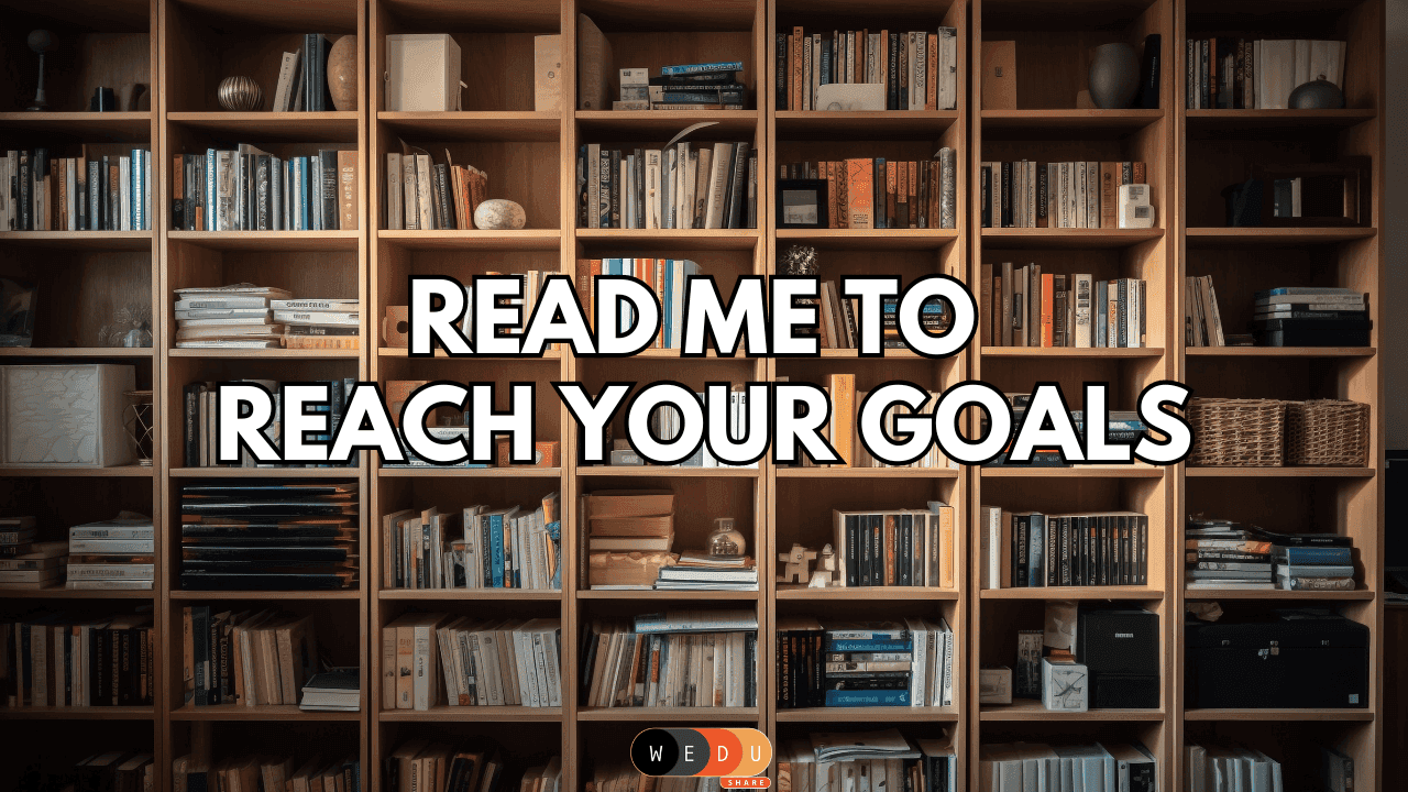 Read Me To Reach Your Goal